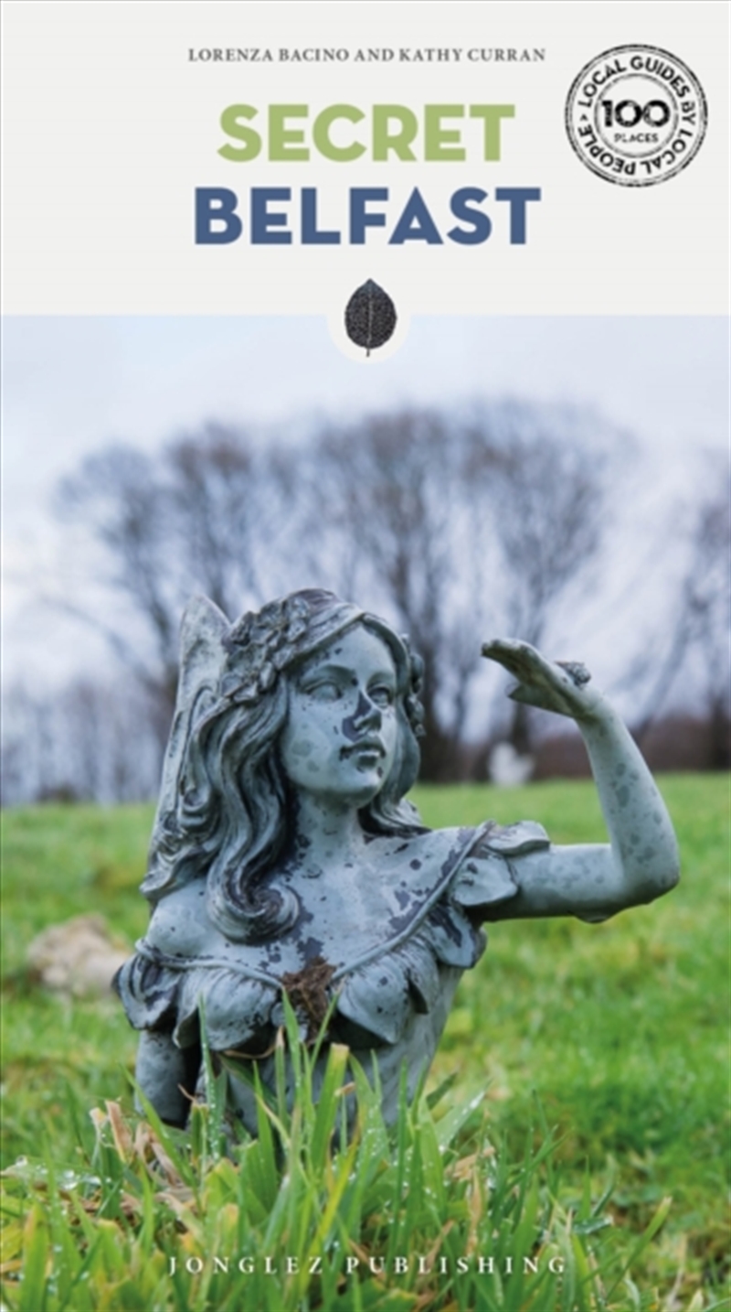 Secret Belfast Guide : A Guide To The Unusual And Unfamiliar/Product Detail/Travel & Holidays