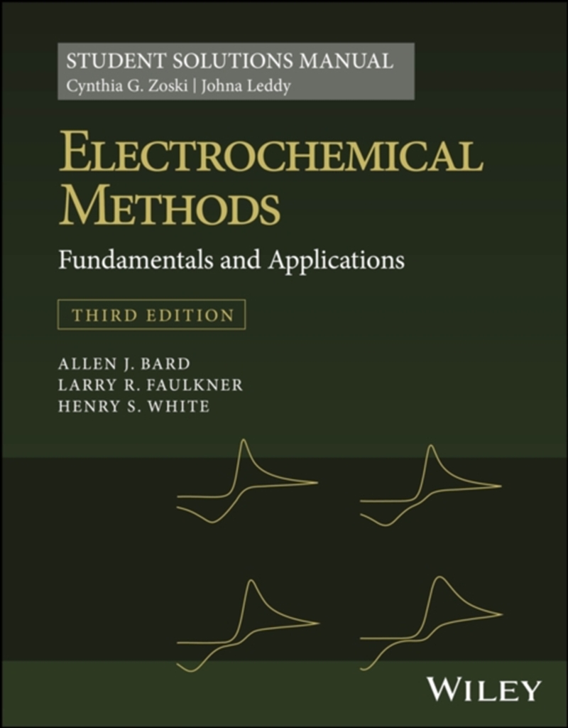 Electrochemical Methods: Fundamentals And Applications, 3E Student Solutions Manual/Product Detail/Science
