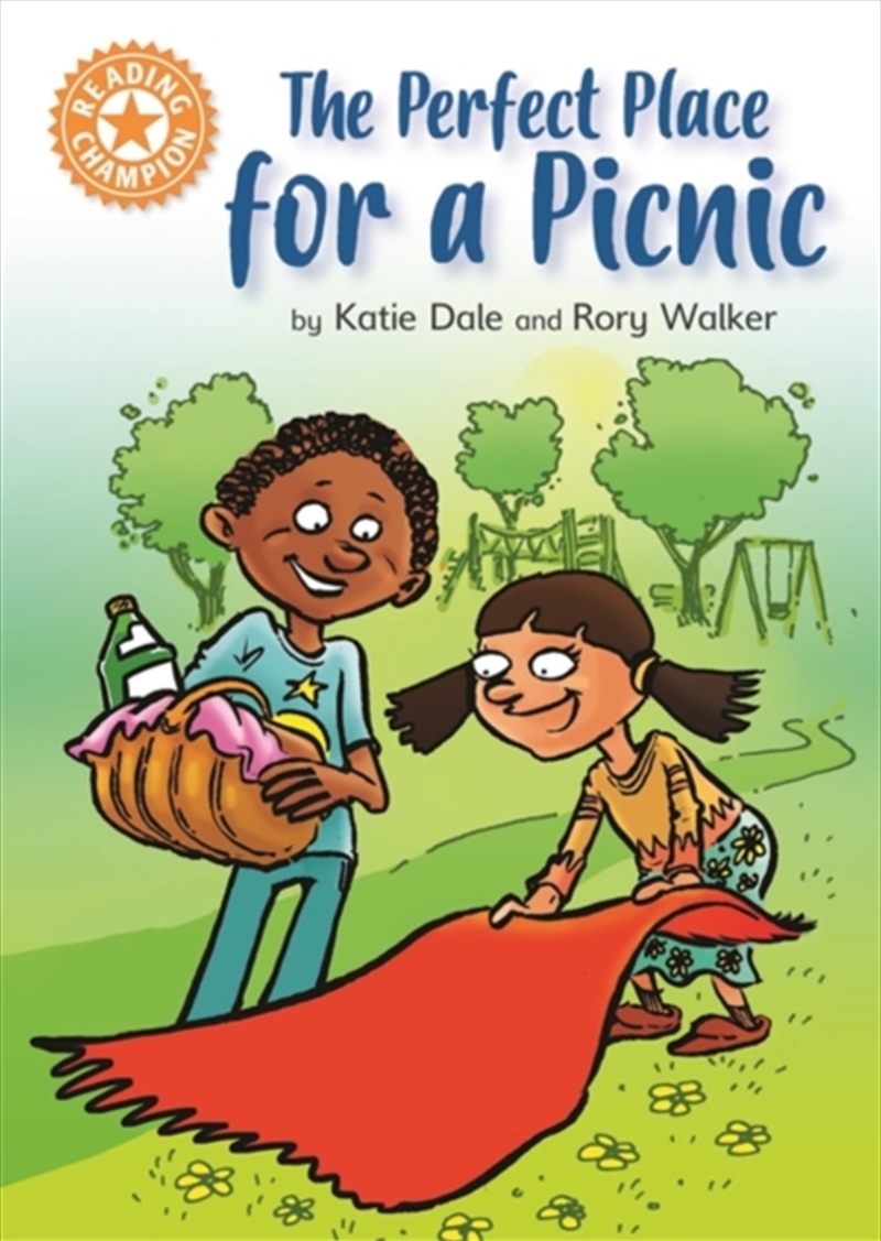 Reading Champion: The Perfect Place For A Picnic : Independent Reading Orange 6/Product Detail/English