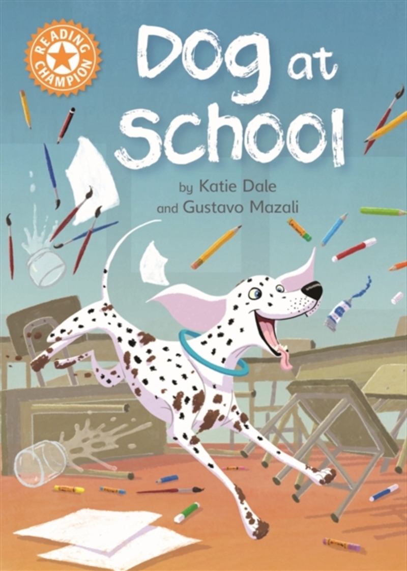Reading Champion: Dog At School : Independent Reading Orange 6/Product Detail/English
