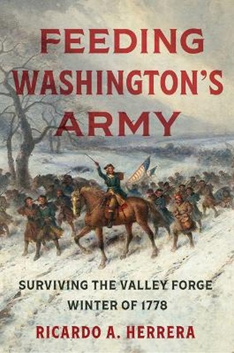 Feeding Washington's Army/Product Detail/History