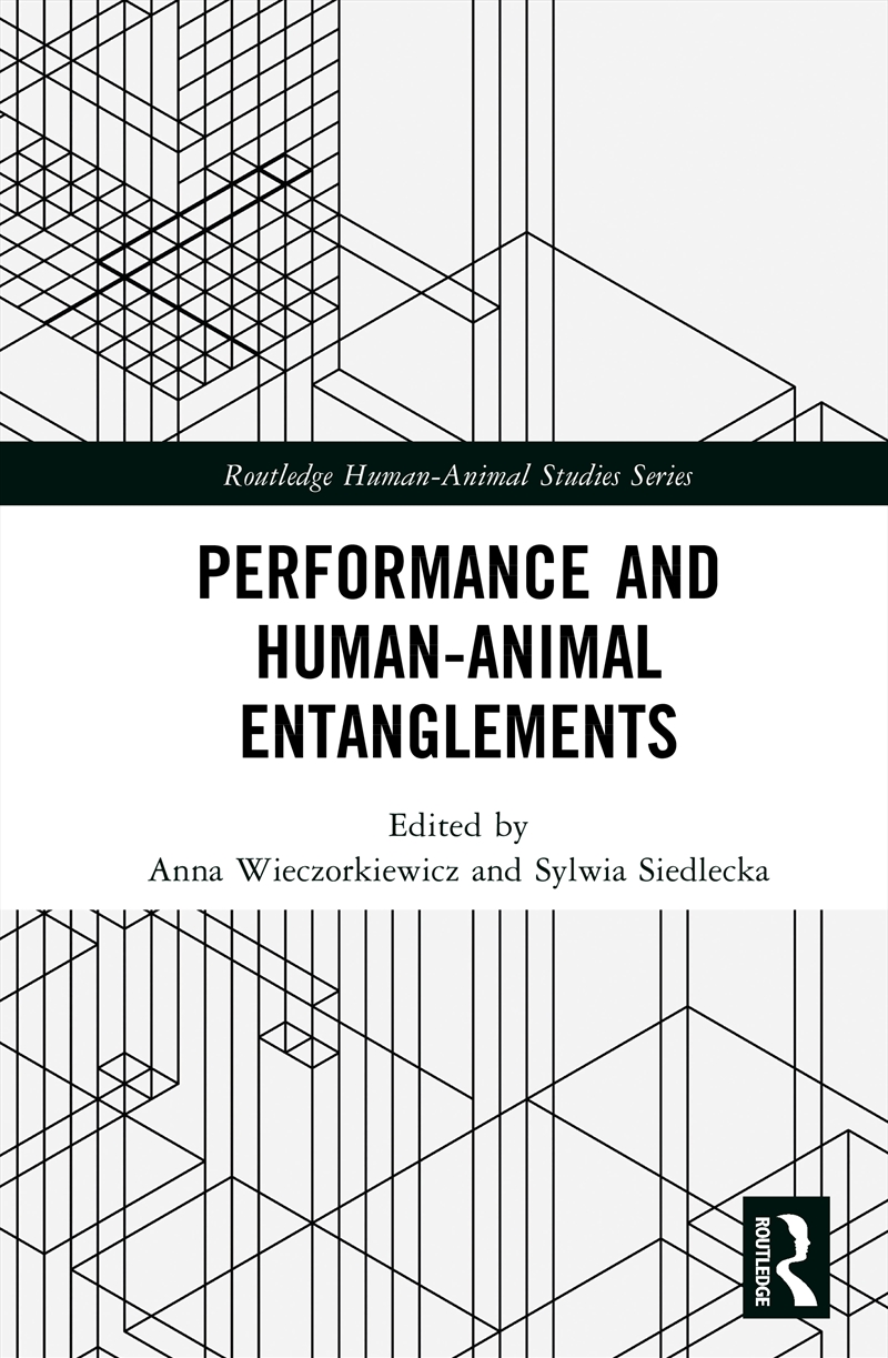 Performance And Human-Animal Entanglements/Product Detail/Arts & Entertainment