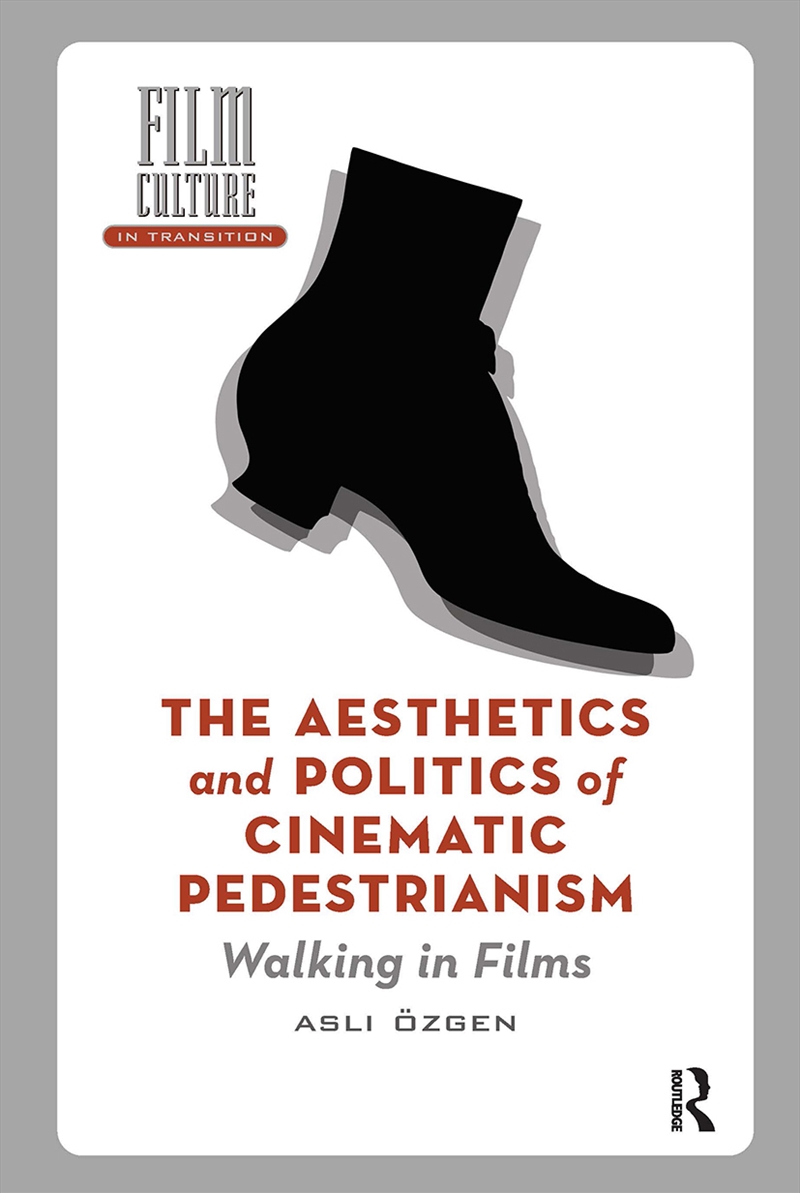 The Aesthetics And Politics Of Cinematic Pedestrianism/Product Detail/Society & Culture