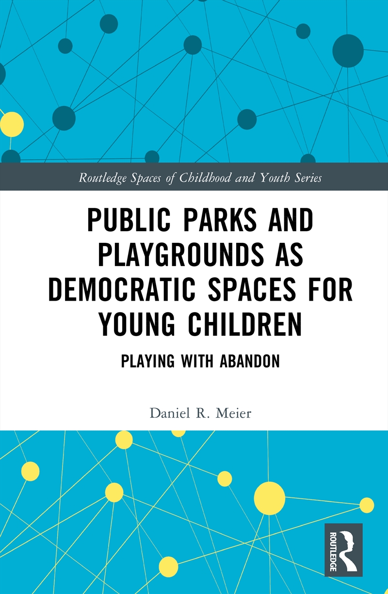 Public Parks And Playgrounds As Democratic Spaces For Young Children/Product Detail/Geography