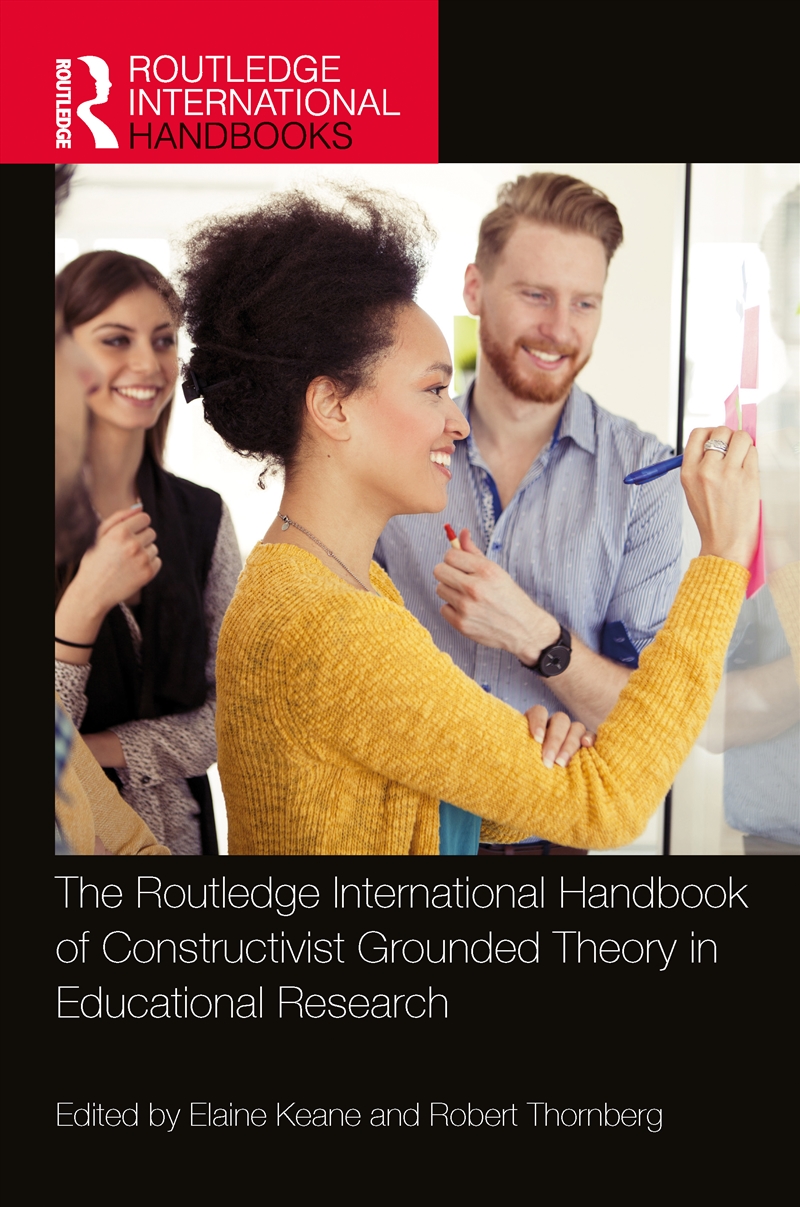 The Routledge International Handbook Of Constructivist Grounded Theory In Educational Research/Product Detail/Teaching