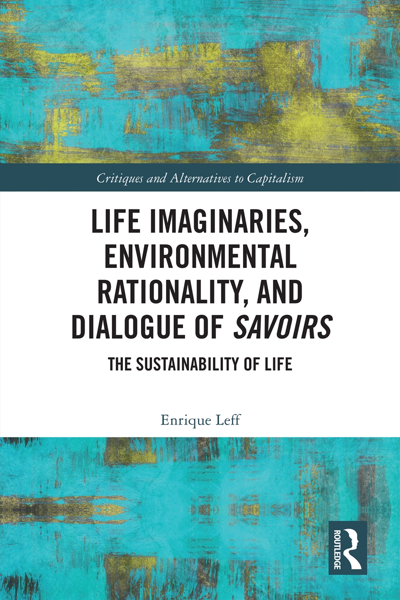 Life Imaginaries, Environmental Rationality, And Dialogue Of Savoirs/Product Detail/Animals & Nature