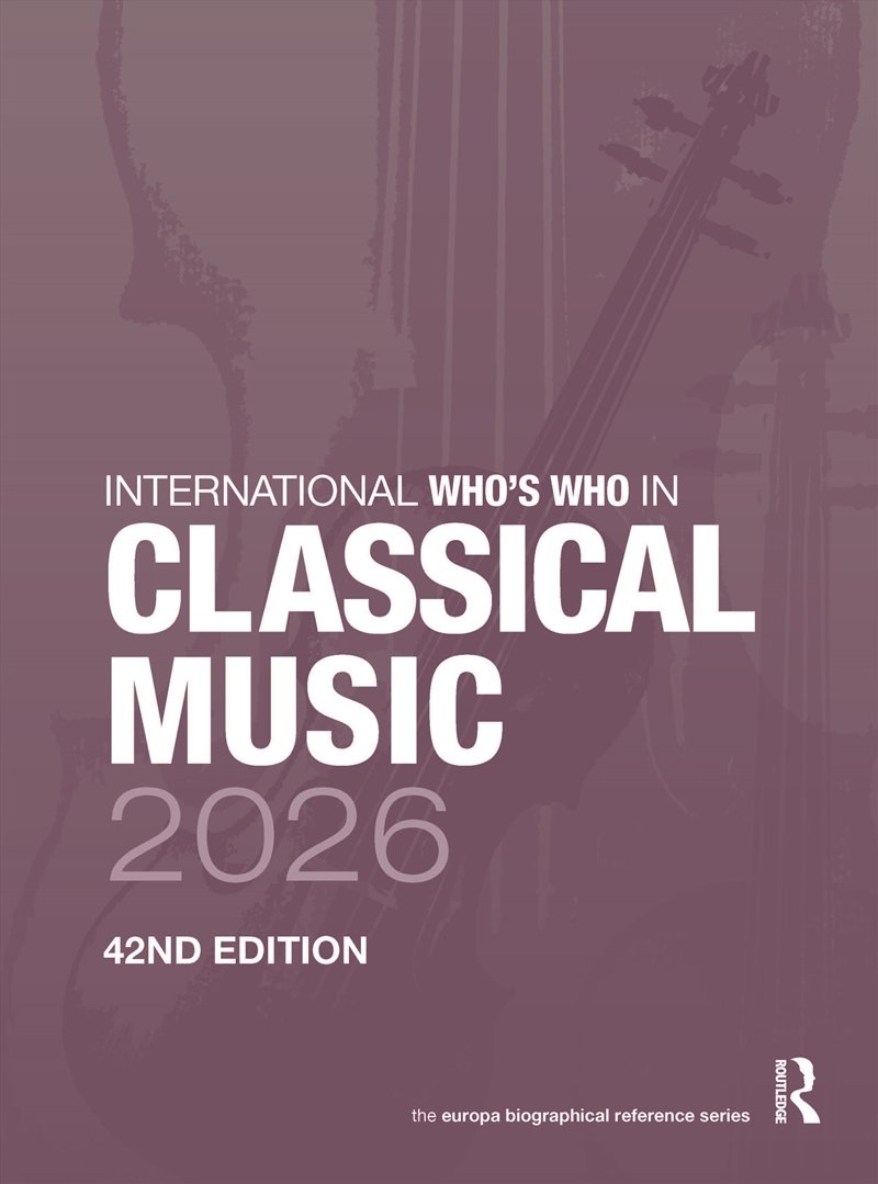 International Who’S Who In Classical Music 2026/Product Detail/Reference & Encylopaedias