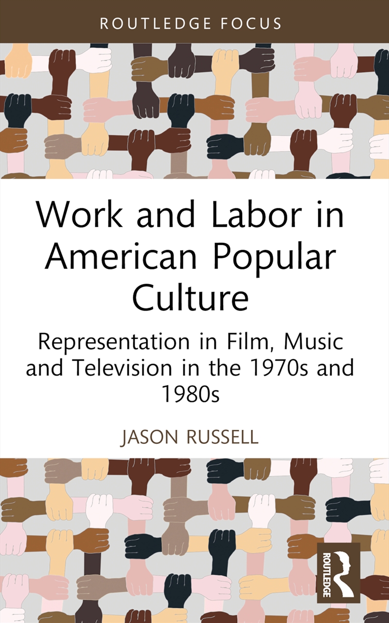 Work And Labor In American Popular Culture/Product Detail/Business Leadership & Management