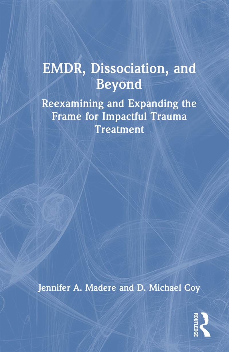 Emdr, Dissociation, And Beyond/Product Detail/Psychology