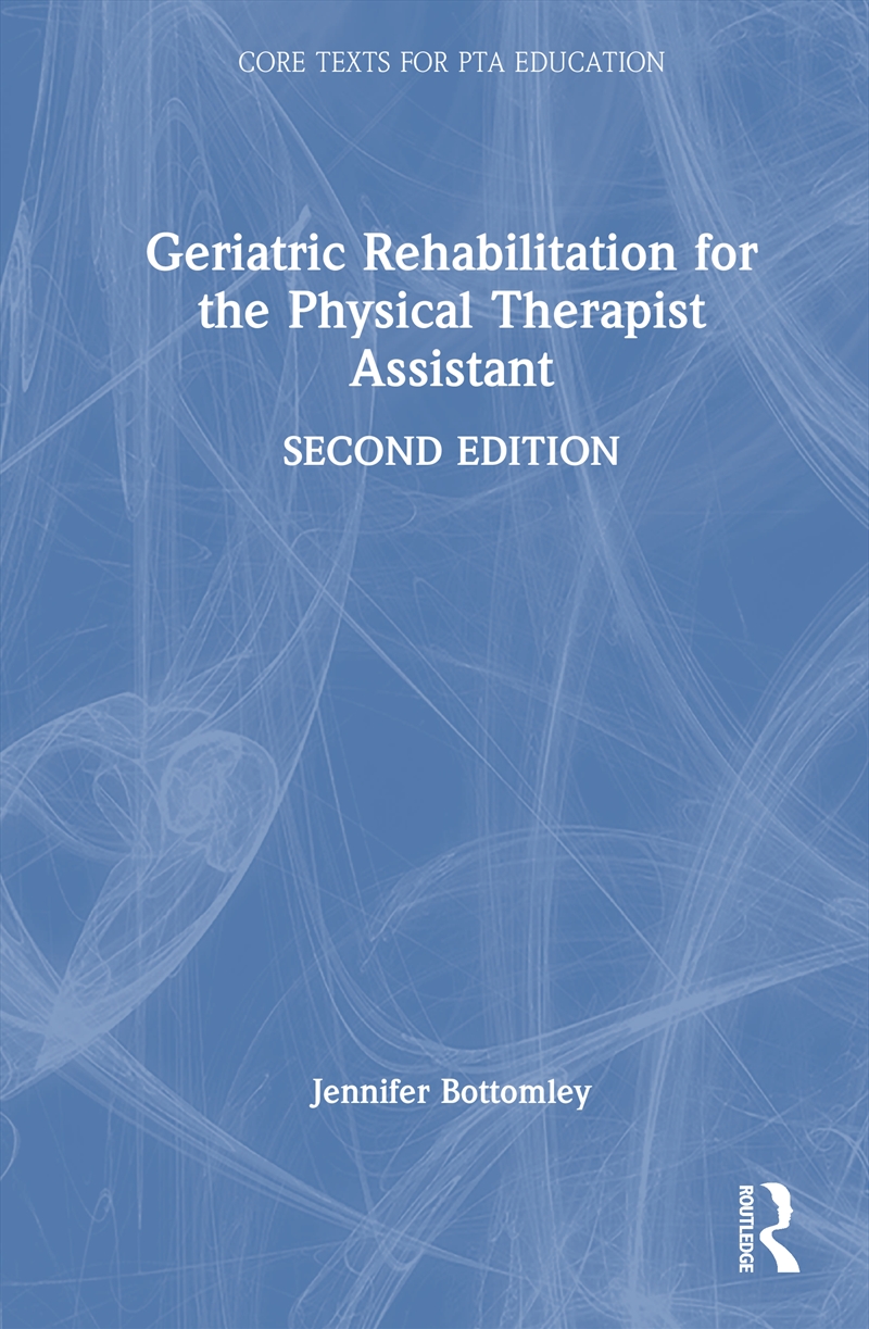 Geriatric Rehabilitation For The Physical Therapist Assistant/Product Detail/Healthcare