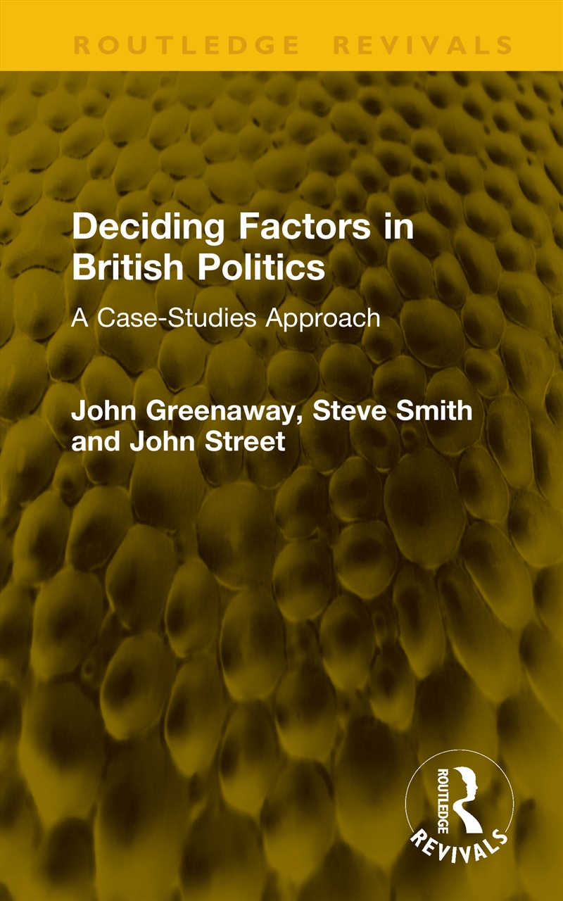 Deciding Factors In British Politics/Product Detail/Politics & Government