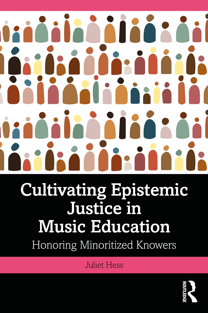Cultivating Epistemic Justice In Music Education/Product Detail/Arts & Entertainment