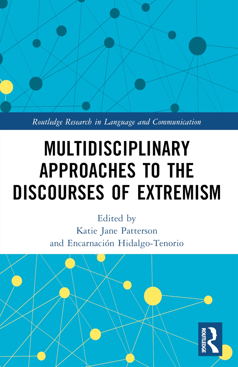 Multidisciplinary Approaches To The Discourses Of Extremism/Product Detail/Language & Linguistics