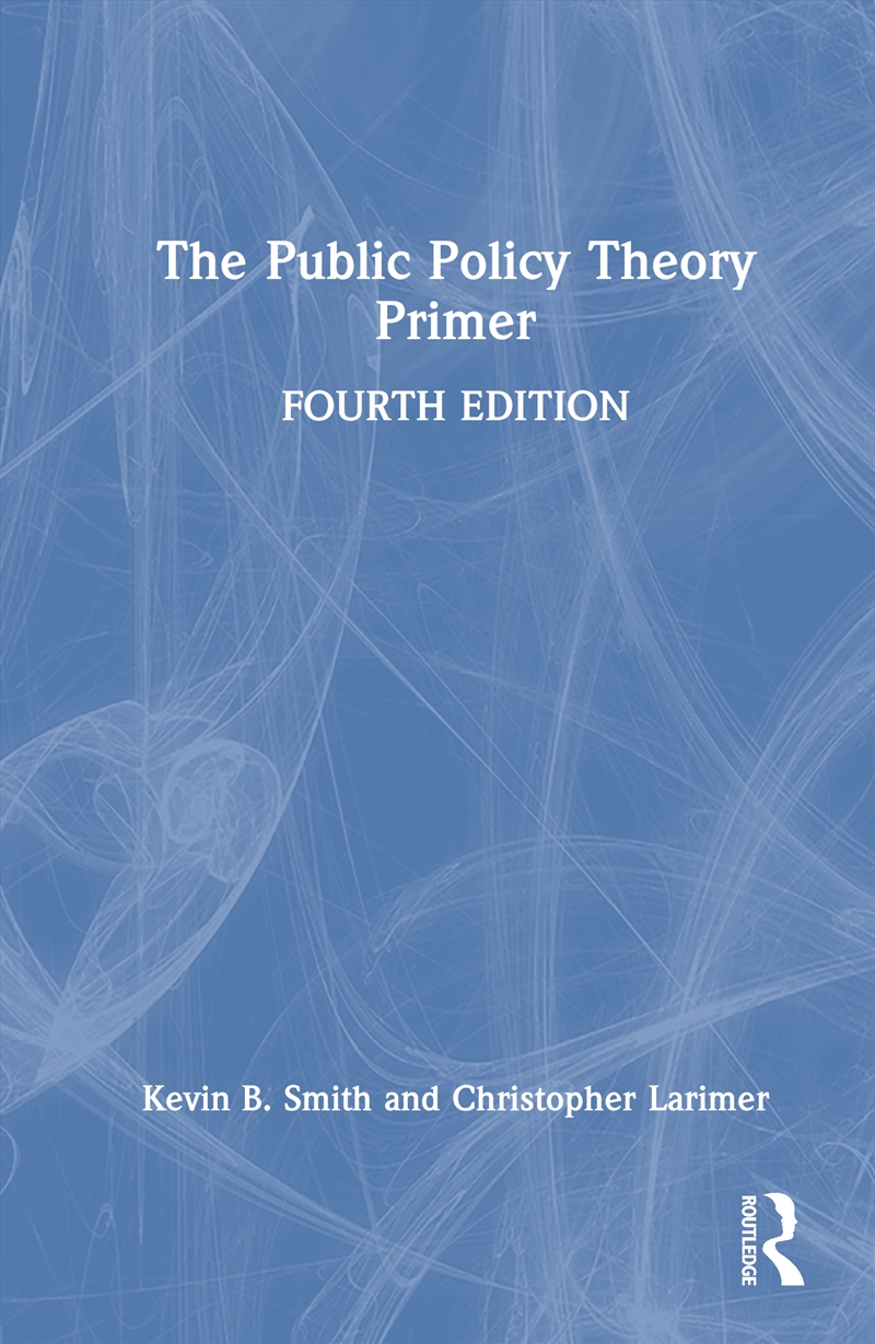 The Public Policy Theory Primer/Product Detail/Politics & Government