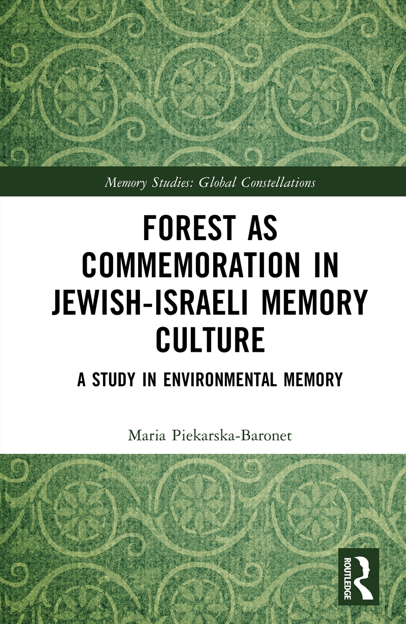 Forest As Commemoration In Jewish-Israeli Memory Culture/Product Detail/Geography