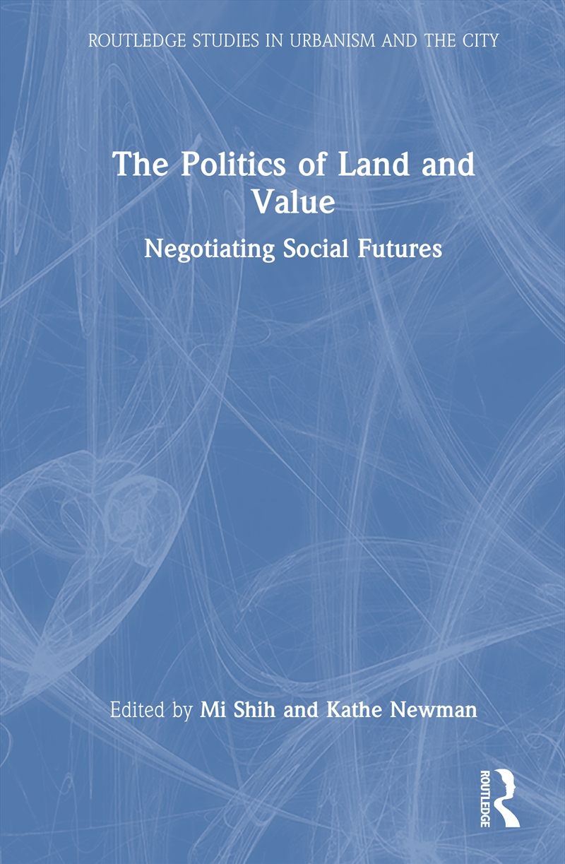 The Politics Of Land And Value/Product Detail/Geography
