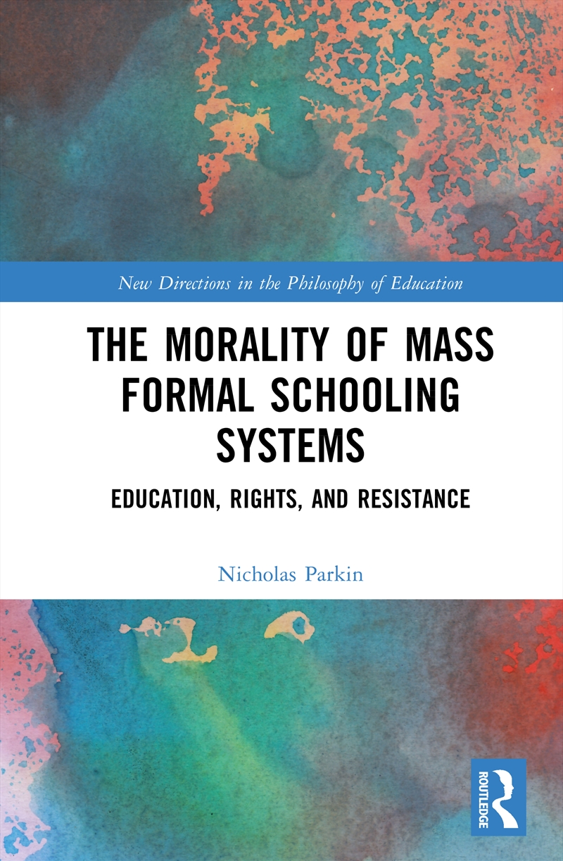 The Morality Of Mass Formal Schooling Systems/Product Detail/Teaching