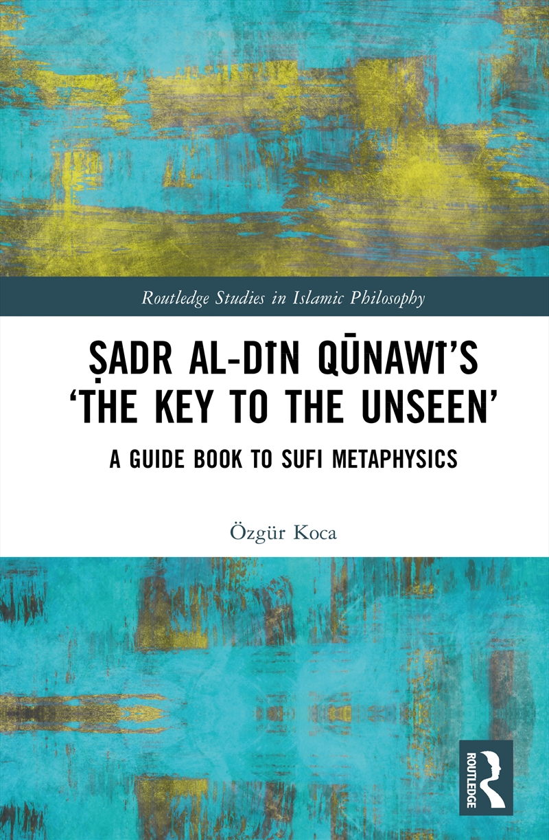 ?adr Al-Din Qunawi’S ‘The Key To The Unseen’/Product Detail/Religion & Beliefs