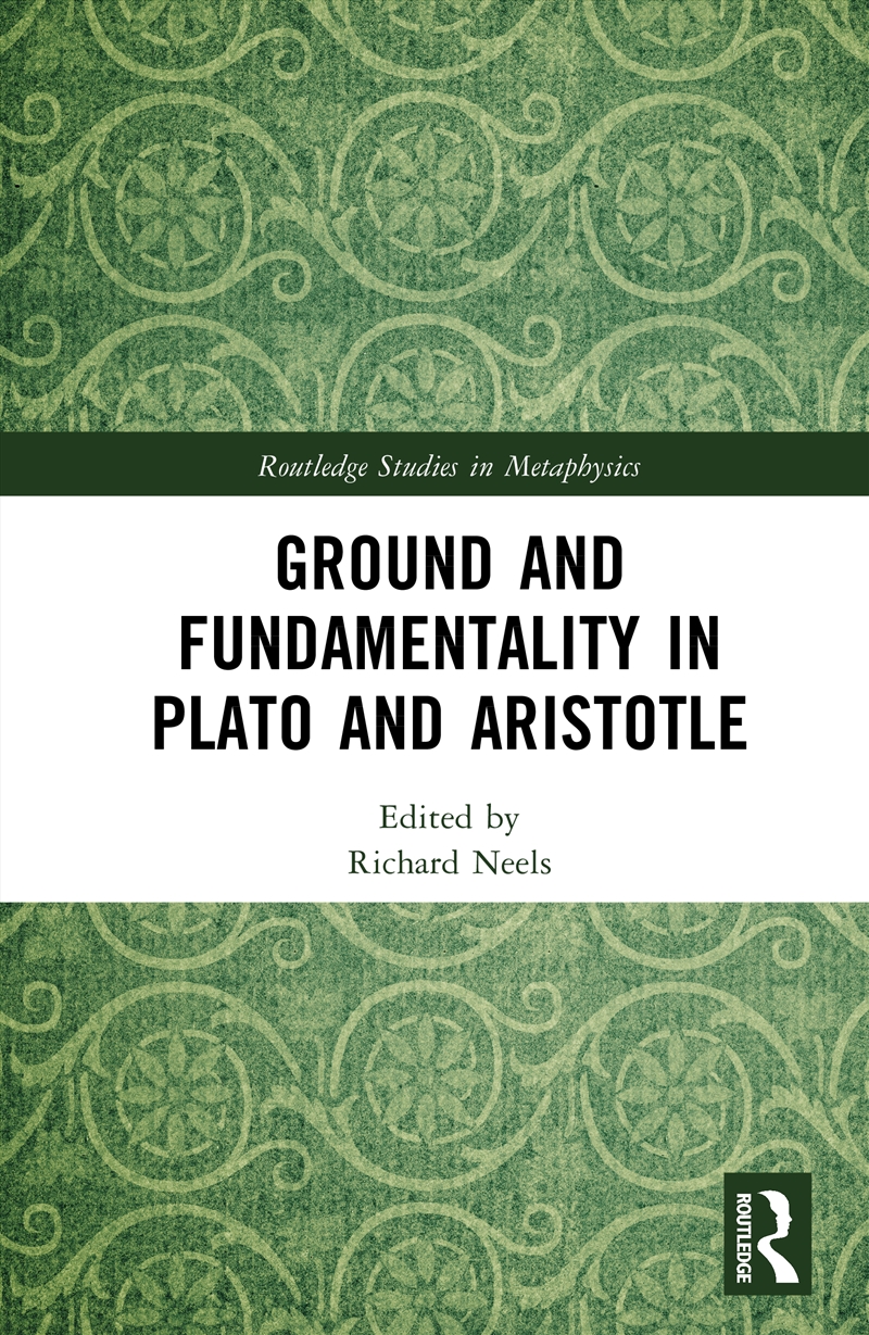 Ground And Fundamentality In Plato And Aristotle/Product Detail/Reading