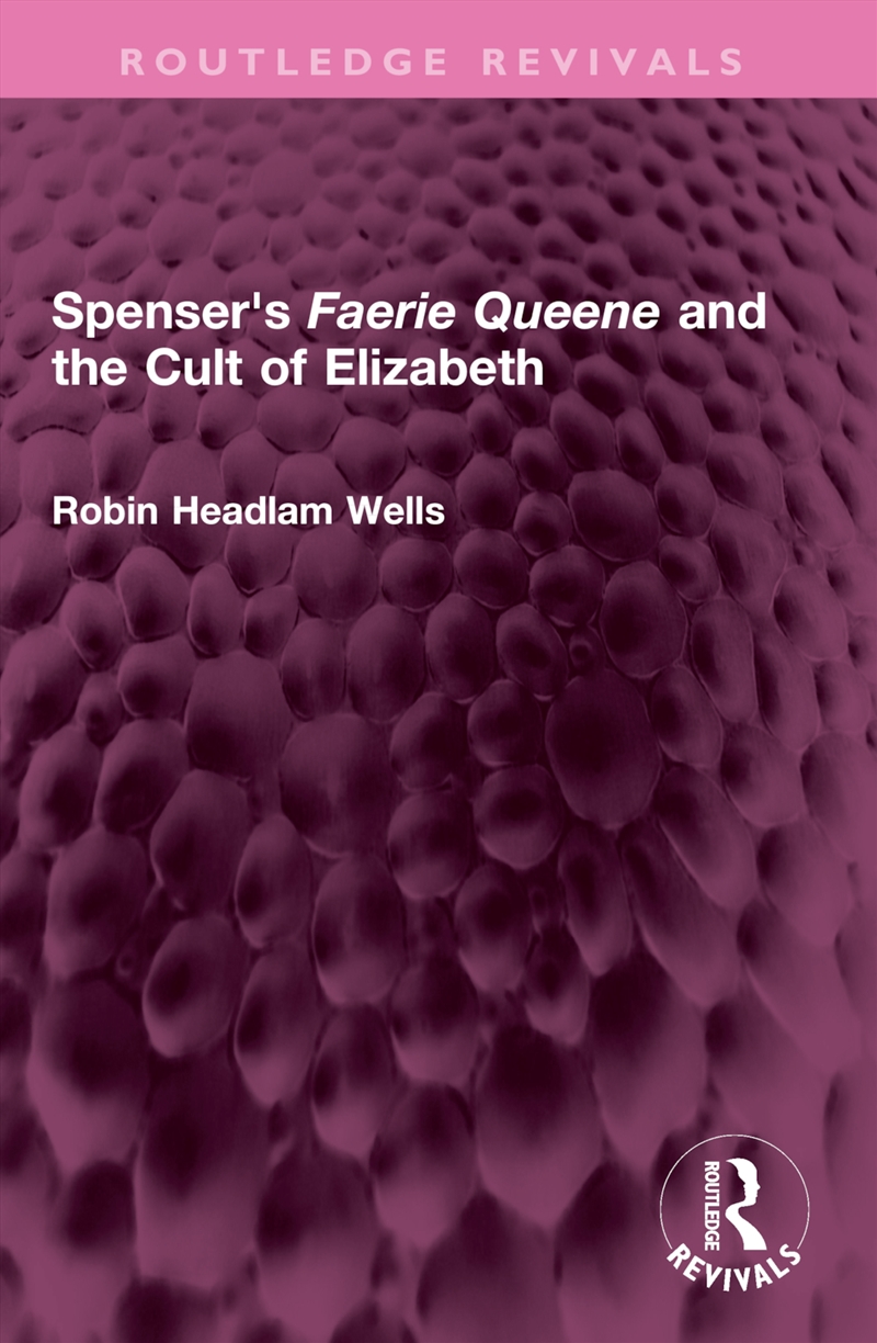 Spenser's Faerie Queene And The Cult Of Elizabeth/Product Detail/Reading