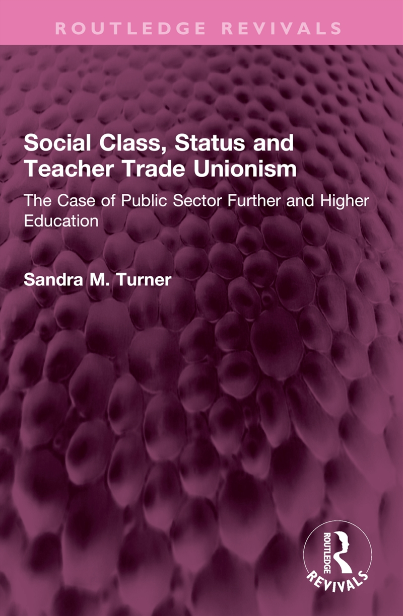 Social Class, Status And Teacher Trade Unionism/Product Detail/Teaching