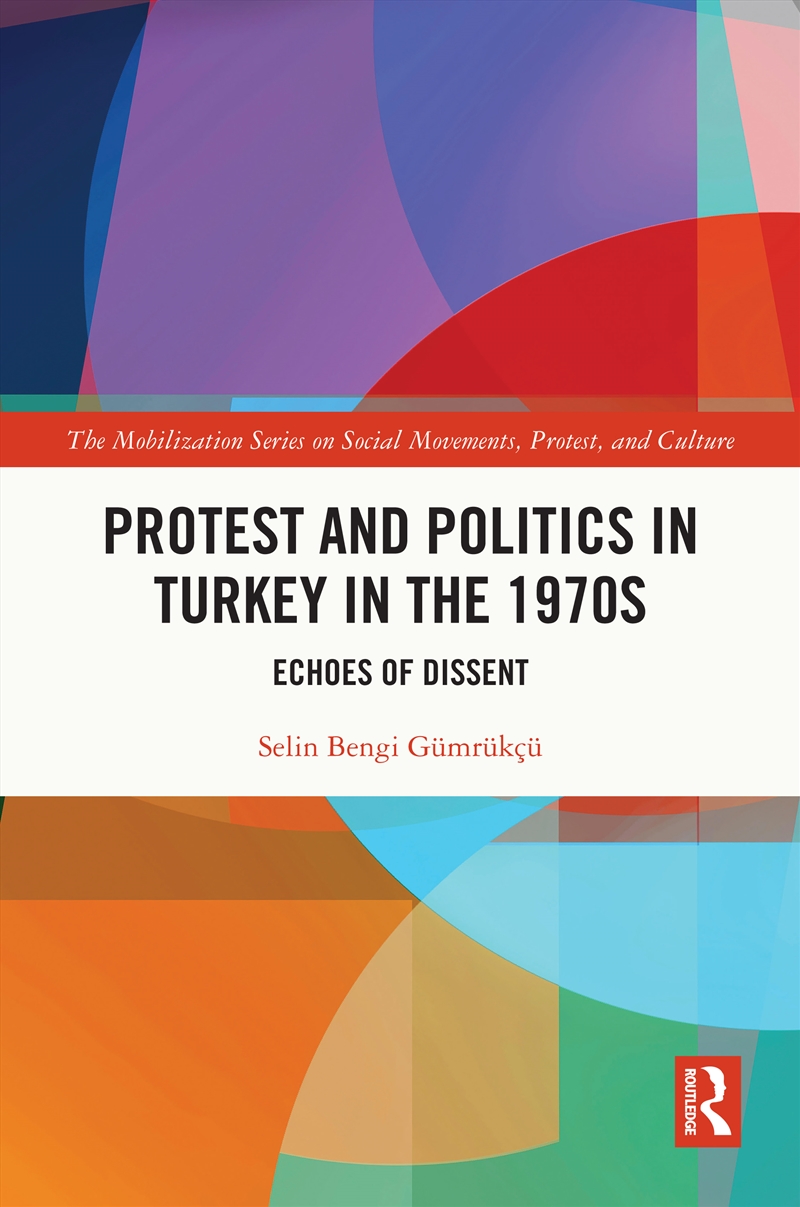 Protest And Politics In Turkey In The 1970S/Product Detail/Society & Culture