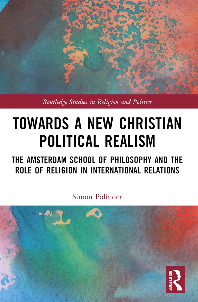 Towards A New Christian Political Realism/Product Detail/Religion & Beliefs