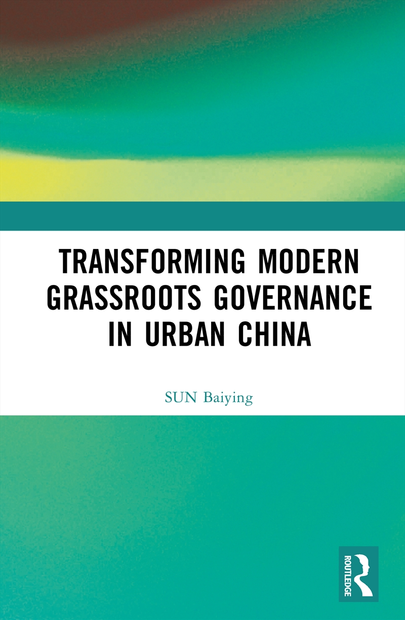 Transforming Modern Grassroots Governance In Urban China/Product Detail/Politics & Government
