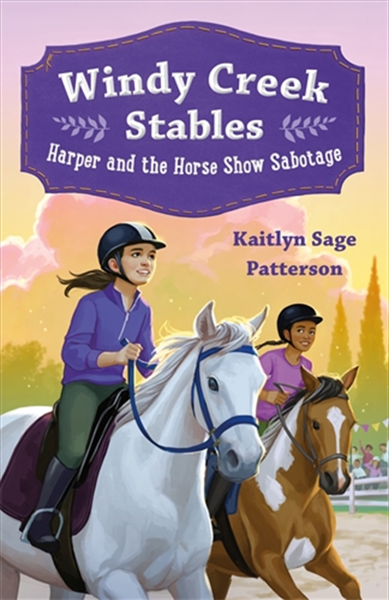 Windy Creek Stables: Harper And The Horse Show Sabotage/Product Detail/Childrens Fiction Books