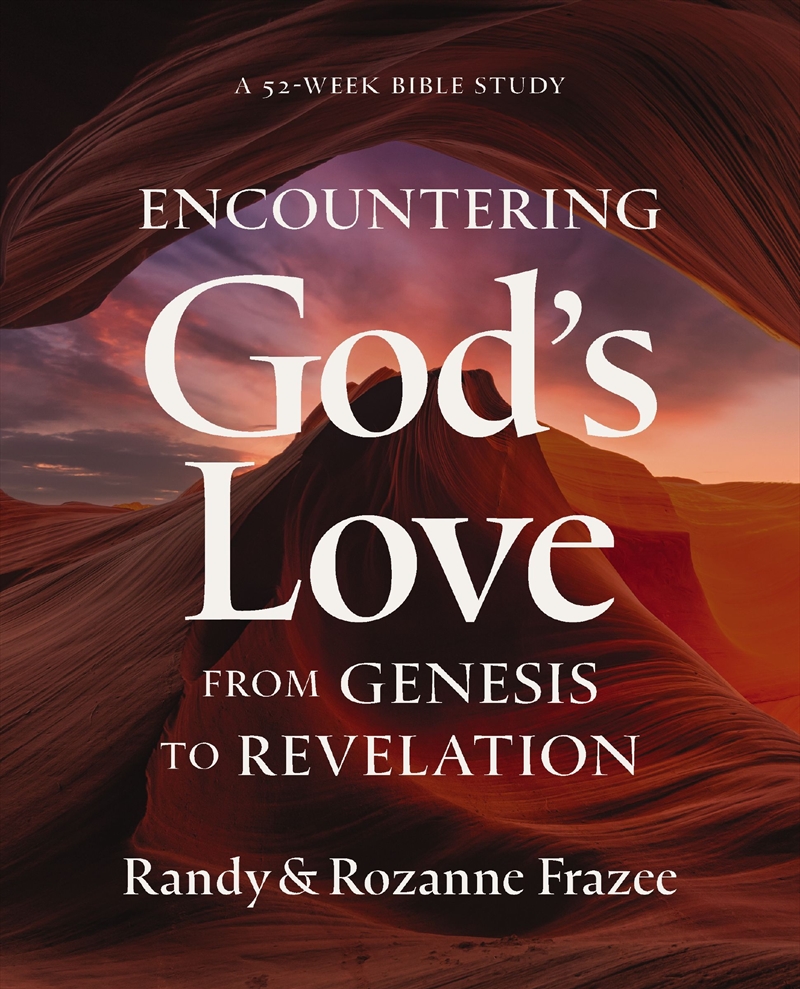 Encountering God's Love From Genesis To Revelation/Product Detail/Religion & Beliefs