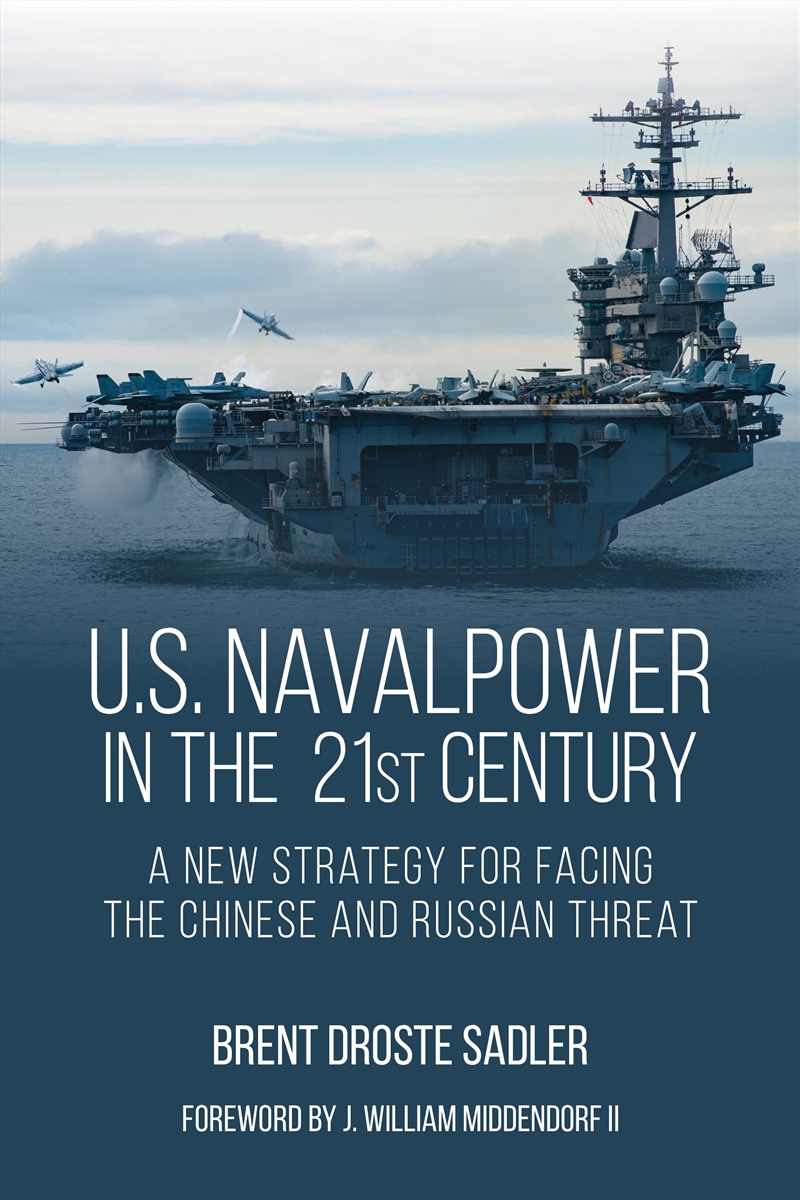 U.S. Naval Power In The 21st Century/Product Detail/Military