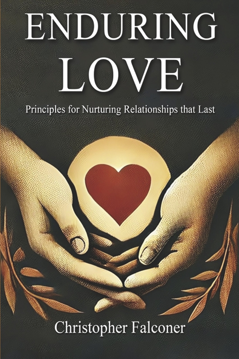 Enduring Love - Principles For Nurturing Relationships That Last./Product Detail/Family & Health