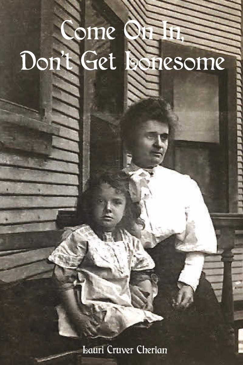 Come On In, Don't Get Lonesome/Product Detail/Historical Fiction