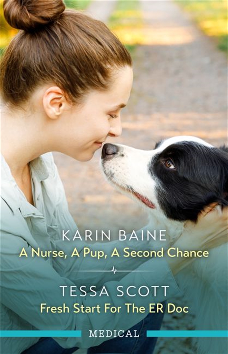 A Nurse, A Pup, A Second Chance/Fresh Start For The ER Doc/Product Detail/Romance
