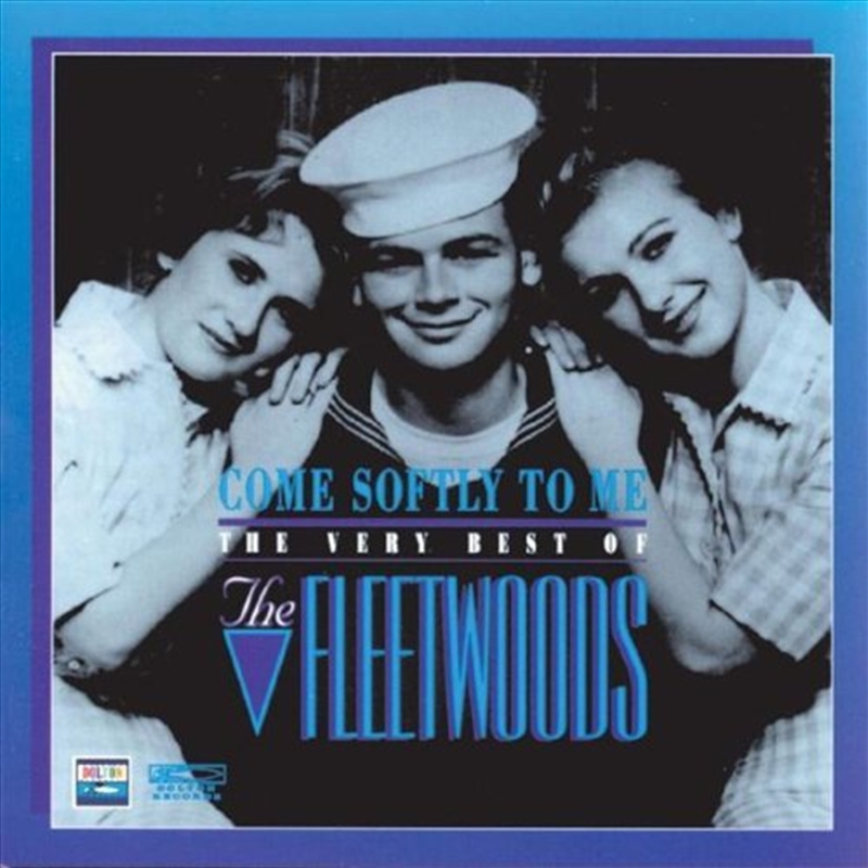Come Softly To Me: The Very Best Of The Fleetwoods/Product Detail/Easy Listening