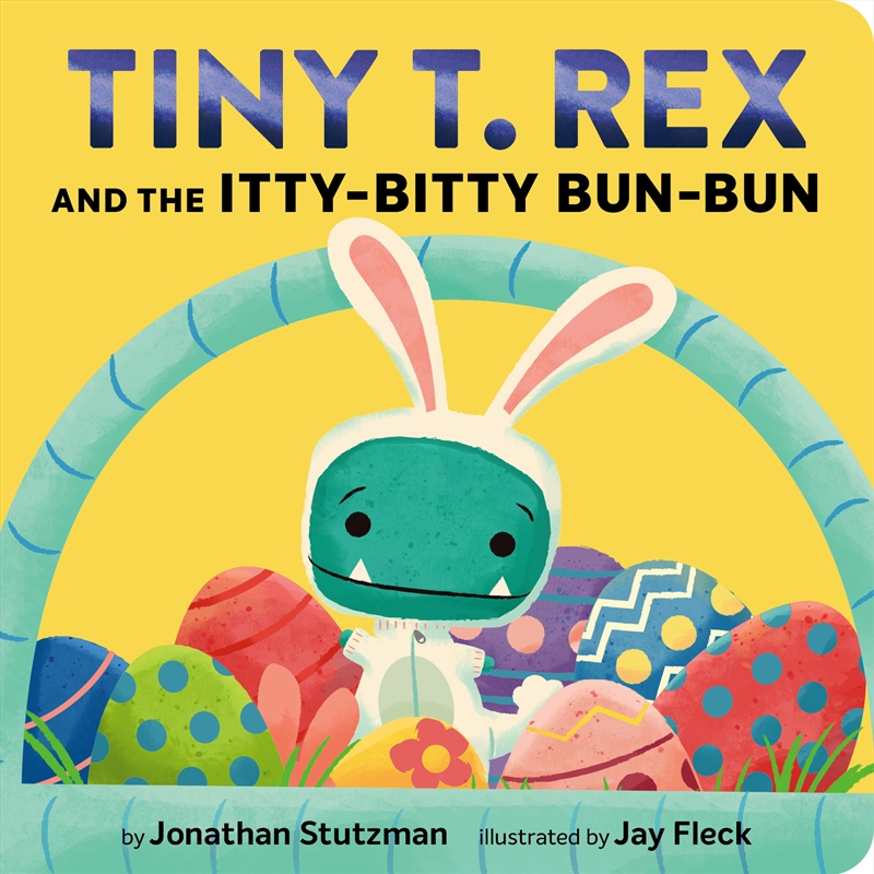 Tiny T. Rex and the Itty-Bitty Bun-Bun/Product Detail/Childrens Fiction Books