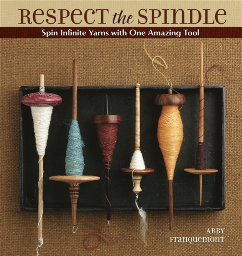 Respect The Spindle : Spin Infinite Yarns With One Amazing Tool/Product Detail/Crafts & Handiwork