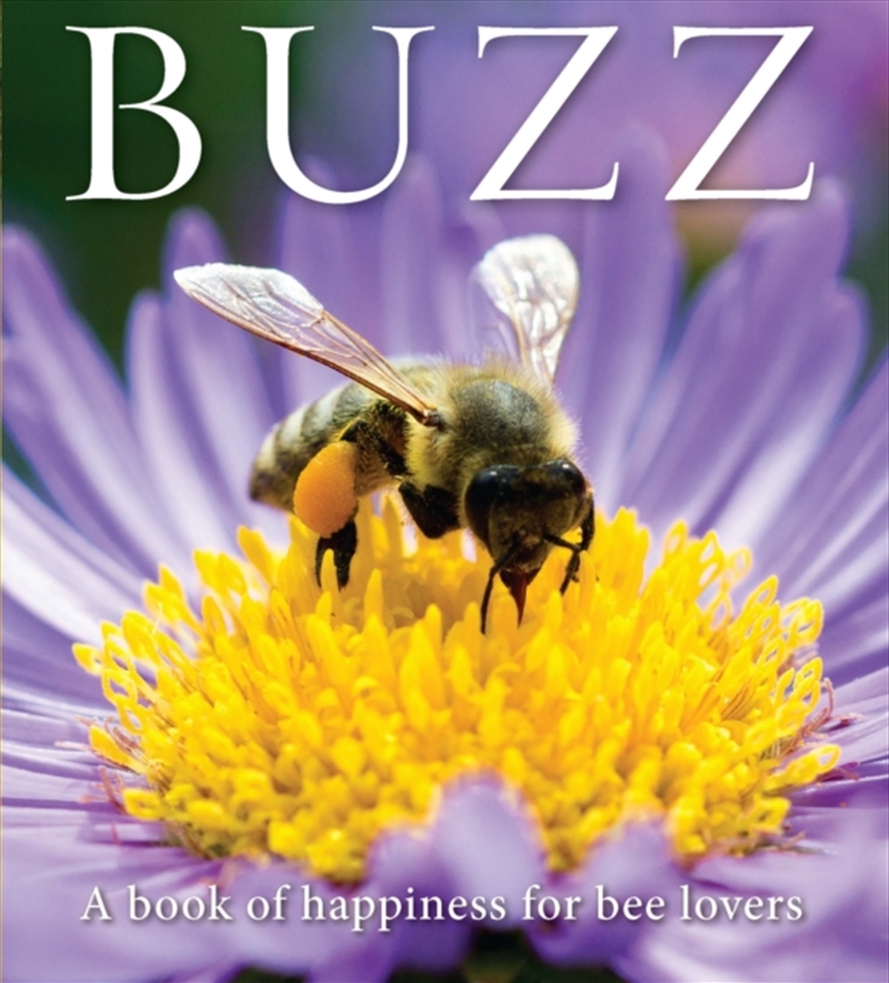 Buzz : A Book Of Happiness For Bee Lovers/Product Detail/Animals & Nature