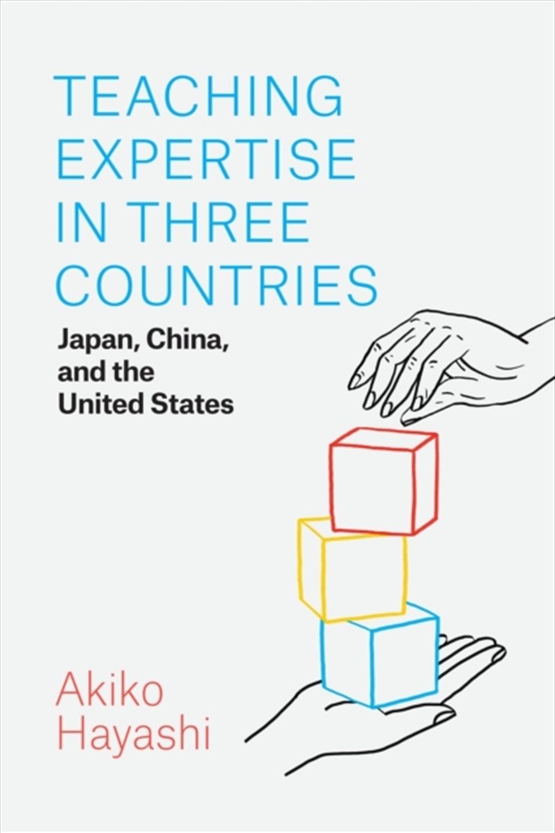 Teaching Expertise In Three Countries : Japan, China, And The United States/Product Detail/Teaching