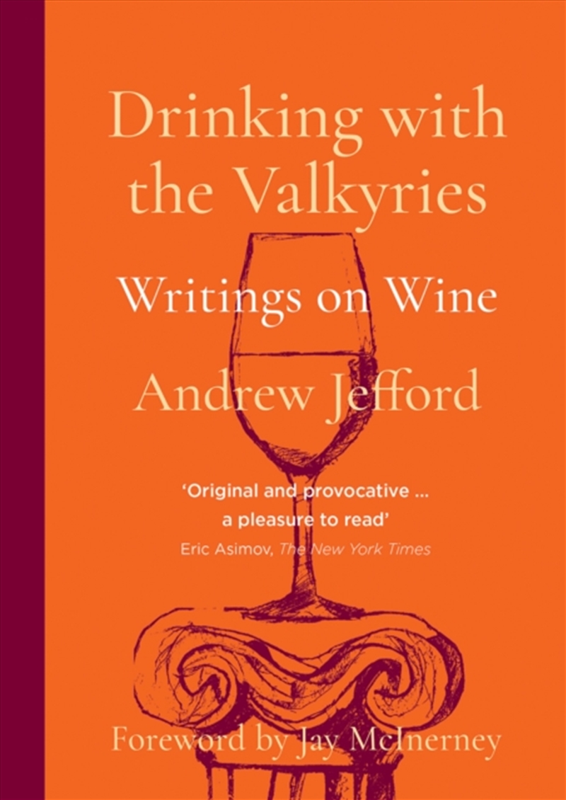 Drinking With The Valkyries : Writings On Wine/Product Detail/Recipes, Food & Drink