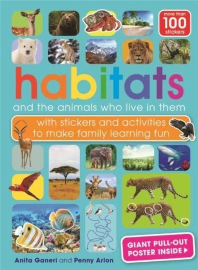Habitats And The Animals Who Live In Them : With Stickers And Activities To Make Family Learning Fun/Product Detail/Childrens
