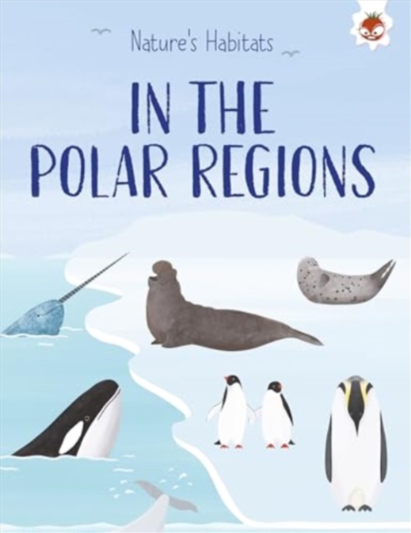 Nature's Habitats: In The Polar Regions/Product Detail/Childrens