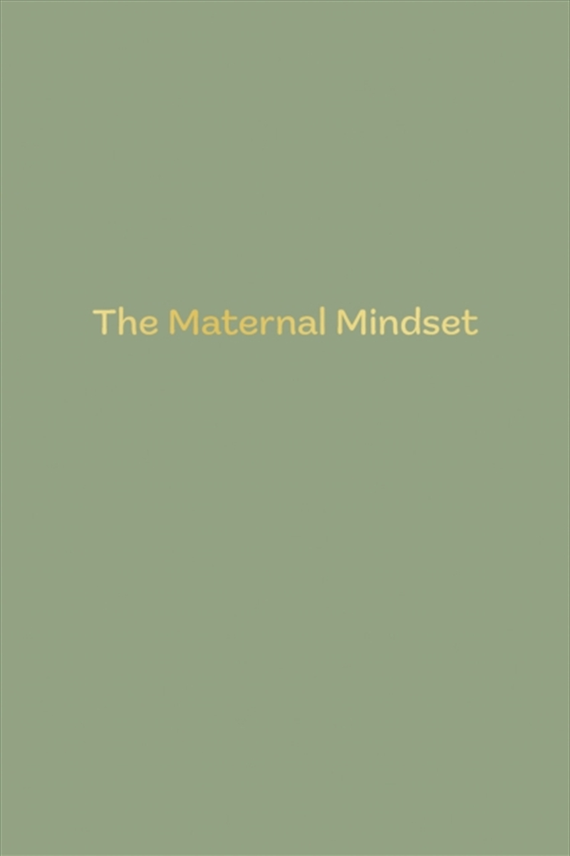 The Maternal Mindset : A Journal For All Mums Going Through The Postnatal Journey/Product Detail/Family & Health