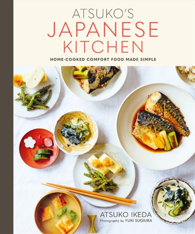 Atsuko's Japanese Kitchen : Home-Cooked Comfort Food Made Simple/Product Detail/Recipes, Food & Drink