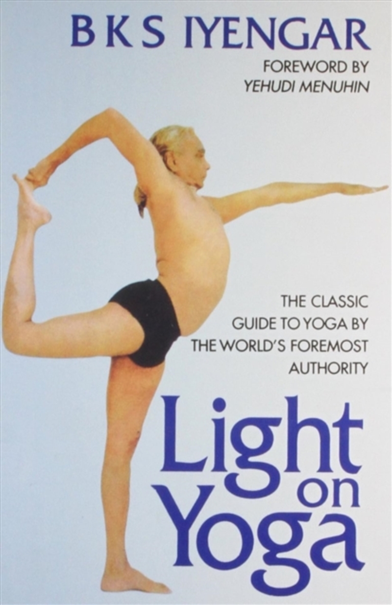 Light On Yoga : The Classic Guide To Yoga By The World's Foremost Authority/Product Detail/Fitness, Diet & Weightloss