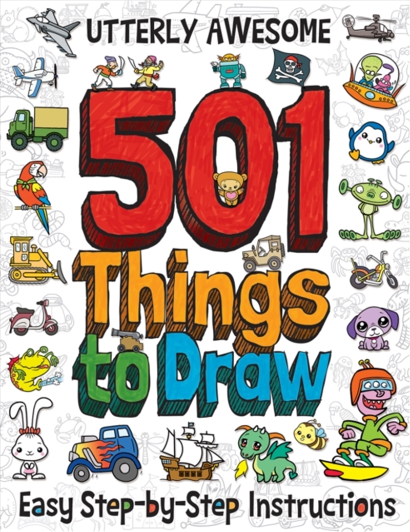 501 Utterly Awesome Things To Draw/Product Detail/Childrens
