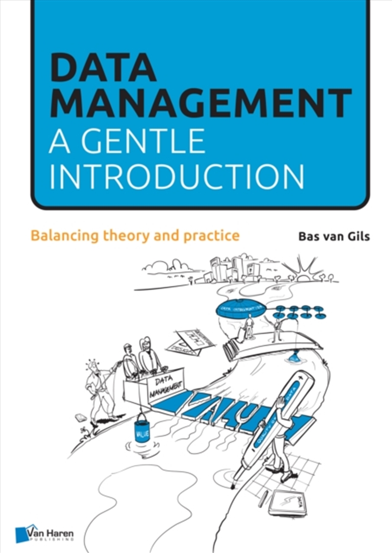 Data Management : A Gentle Introduction; Balancing Theory And Practice/Product Detail/Business Leadership & Management