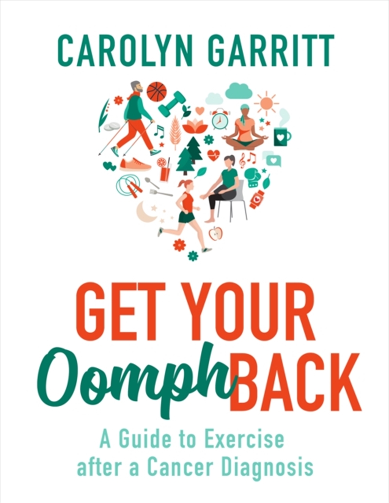 Get Your Oomph Back : A Guide To Exercise After A Cancer Diagnosis/Product Detail/Fitness, Diet & Weightloss