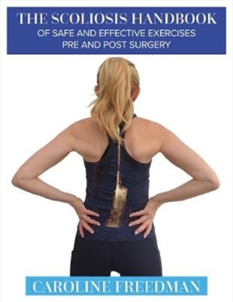 The Scoliosis Handbook Of Safe And Effective Exercises Pre And Post Surgery/Product Detail/Fitness, Diet & Weightloss