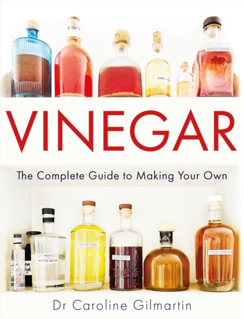 Vinegar : The Complete Guide To Making Your Own/Product Detail/Recipes, Food & Drink